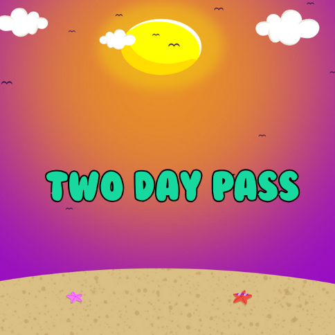 Two Day Pass